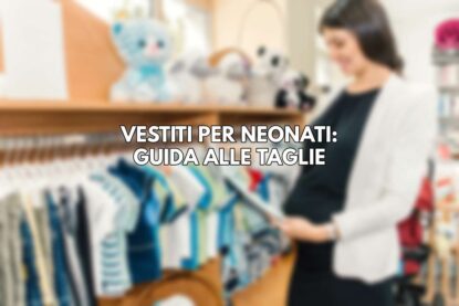 Guida alle taglie per neonati